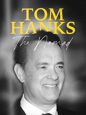  :     / Tom Hanks: The Nomad (2022)